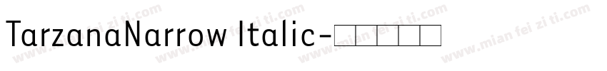 TarzanaNarrow Italic字体转换